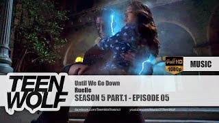 Ruelle - Until We Go Down | Teen Wolf 5x05 Music [HD]