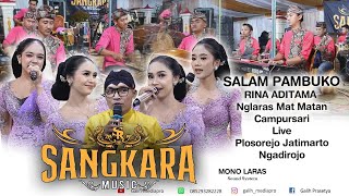 Download lagu Salam Pambuko CS. SANGKARA MUSIC - Rina Aditama Live Plosorejo Jatimarto - Mono Laras Audio mp3