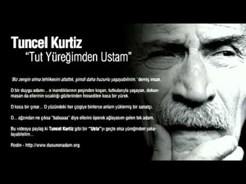 Tuncel Kurtiz - Tut Yüreğimden Ustam