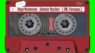 Download lagu Nayo Maimunah - Sekedar Nasihat - [ OM. Purnama ] mp3