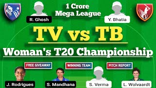 TV VS TB Dream11 Team | TV VS TB Dream11 | Dream11 Today Match Prediction