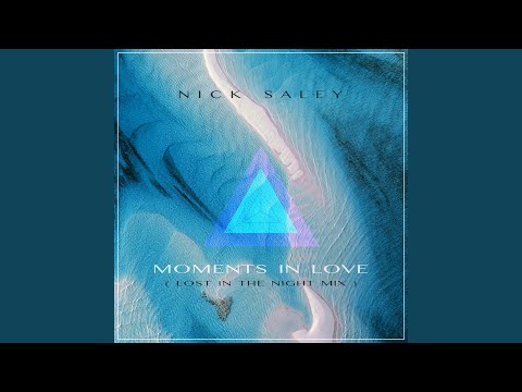 Moments in Love (Lost in the Night Mix)