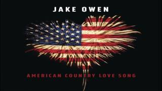 Jake Owen American Country Love Song HQ