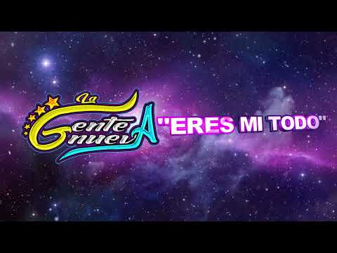 "ERES MI TODO" VERSION 2025 GRUPO GENTE NUEVA LIMPIA