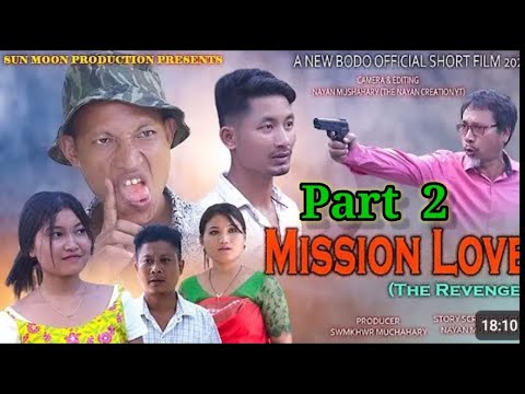 Mission Love 2 (The Revenge) A New Bodo Official Short Film 2024 @thenayancreation8087  #new #sad