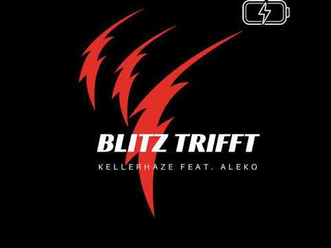 Blitz trifft- KellerHaze ft. Aleko (official audio)