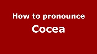 How to pronounce Cocea