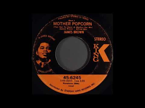 Mother Popcorn (You Got To Have A Mother For Me) Part 1 by James Brown