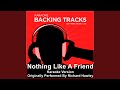 Nothing Like A Friend (Originally Performed By ...