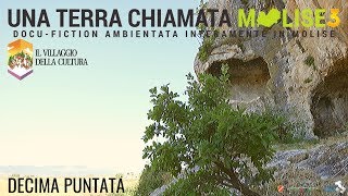 10ª Puntata - Una terra chiamata Molise 3