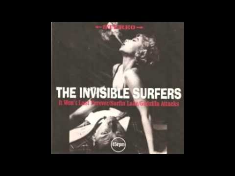 The Invisible Surfers - It Won't Last Forever