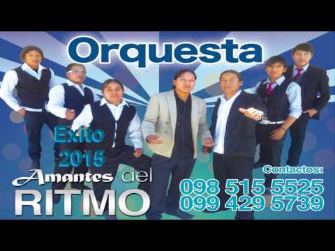 GRUPO AMANTES DEL RITMO VOL 4 - Humberto Tío DESDE COTACACHI IMBABURA ECUADOR