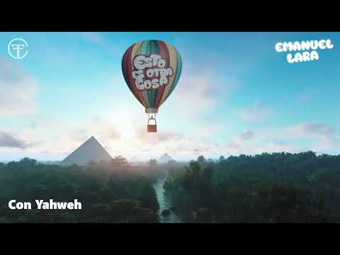 Emanuel Lara - Con Yahweh (Official Concept Video) | Esto Es Otra 💿🎈🪂