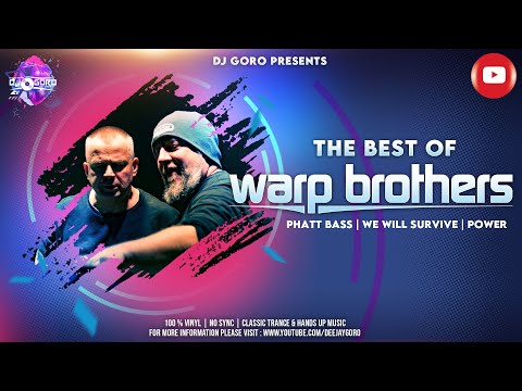 THE BEST OF WARP BROTHERS MIXED BY DJ GORO