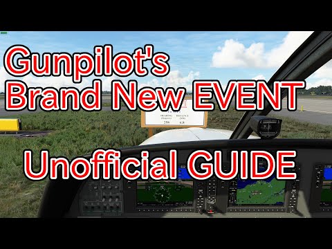 [MSFS](No Little Nav Map used on next Event) Unofficial Guide for Gunpilot's Brand New Event.