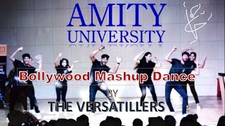 DILBAR, LIPSTIC, UP BIHAR LOOTNE | Bollywood Mashup Dance by The Versatilers | Amity University