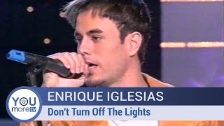 Enrique Iglesias - Don&#39;t Turn Off The Lights