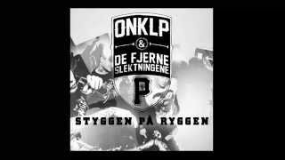 OnklP & De Fjerne Slektningene - Styggen på ryggen