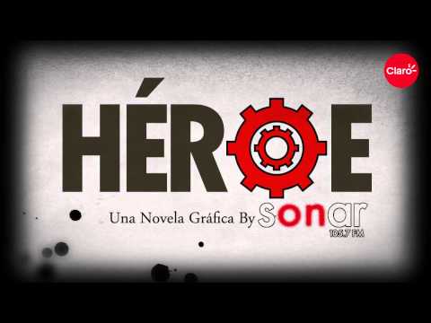 Héroe (Tráiler Novela Gráfica Sonar FM)