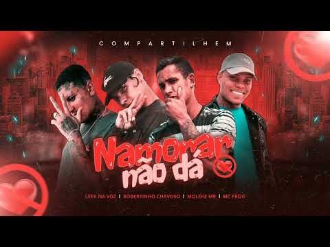 NANORAR NÃO DÁ - LEEK NA VOZ , MOLEKE MR , ROBERTINHO CHAVOS , MC FROG (REMIX BREGA FUNK 2024)