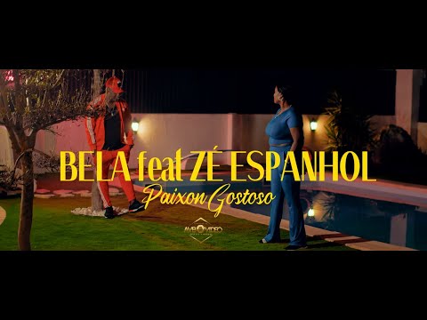 BELA feat ZE ESPANHOL Paxon Gostoso ( AVBproVIDEO 2023)