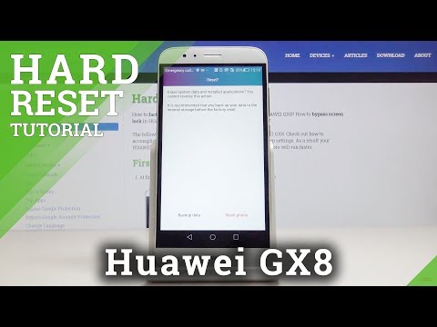 Hard Reset Huawei GX8 – Erase Internal Storage