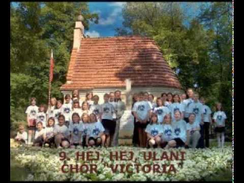 9.  HEJ, HEJ, UŁANI - CHÓR VICTORIA