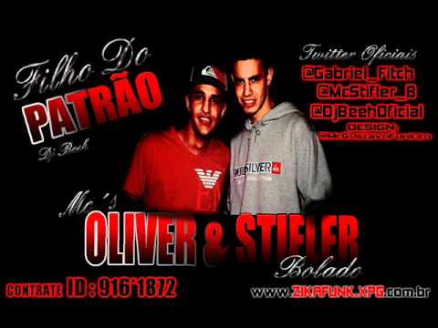 Mc Oliver e Stifler Boladão - Filho do Patrão - Dj Beeh Produções (Equipe Funk Original)
