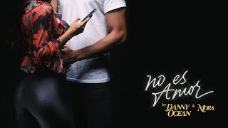 Musik-Video-Miniaturansicht zu No Es Amor Songtext von Danny Ocean