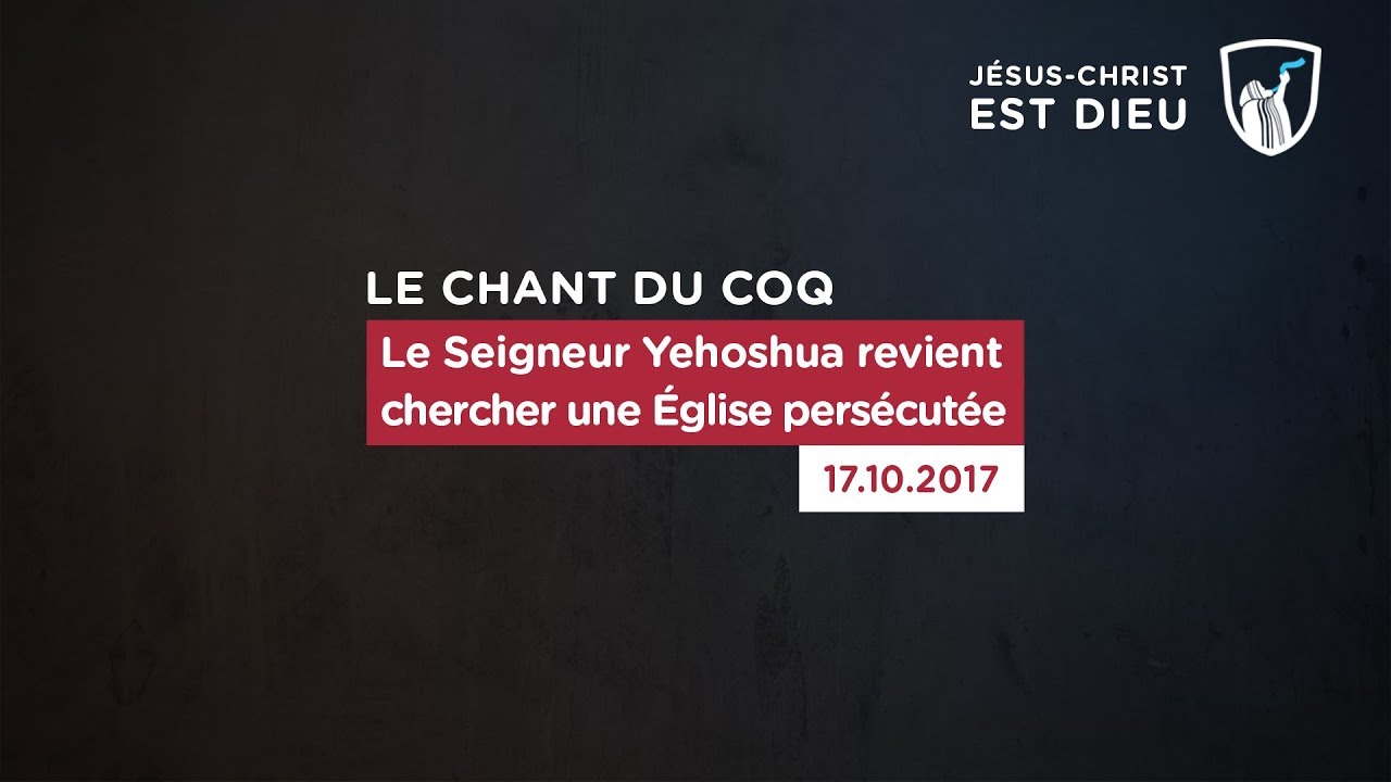 Thumbnail of video: Le seigneur Yehoshua revient chercher une Église persécutée