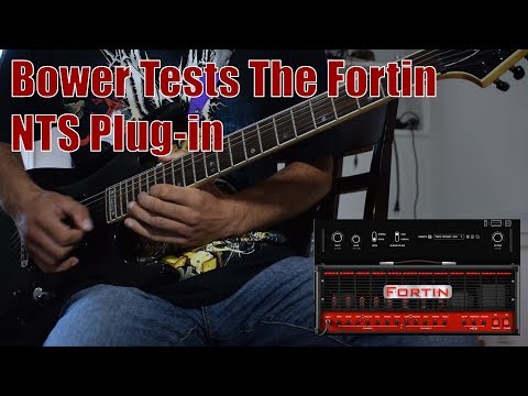 Bower Tests The Fortin NTS Plug--in