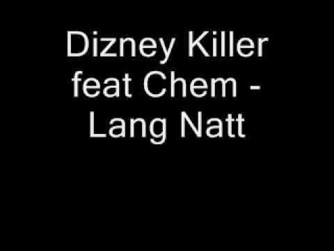 Dizney Killer feat Chem - Lang Natt