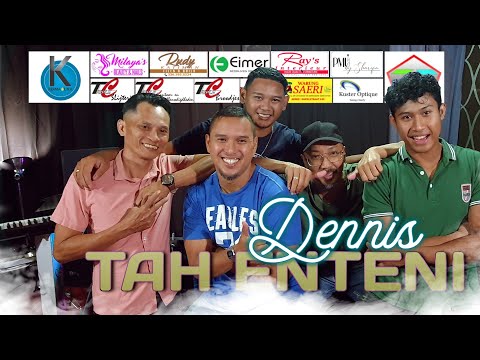 TAH ENTENI // DENNIS @MantjeKarso