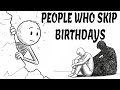 Psychology Of People Who Treat Their Birthday Like A Normal Day