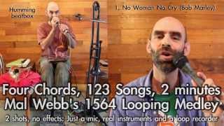 Four Chords, 123 Songs, 2 minutes: Mal Webb's 1564 Looping Medley