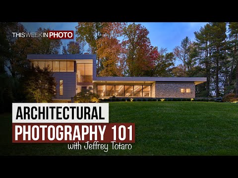 Webinar Replay: Architectural Photography 101, with Jeffrey Totaro