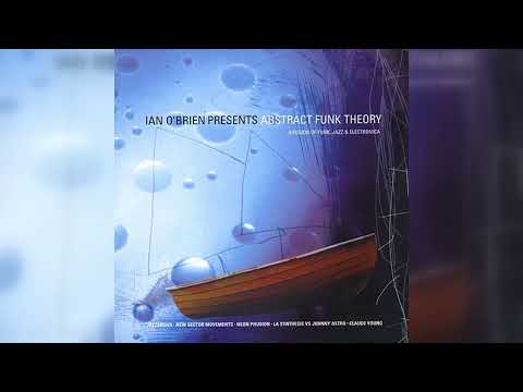 Ian O'Brien - Abstract Funk Theory (Future Jazz) (1999)