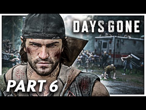 DAYS GONE || First Playthrough - PART 6 | Gameplay Walkthrough PS5 (FULL GAME)