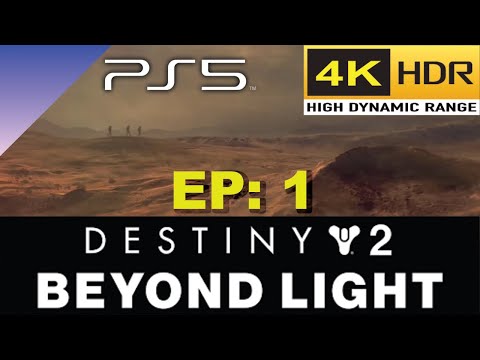 Destiny 2 Beyond Light PS5 Exclusive Game Play 4K 60 FPS HDR- EP1