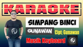 Download lagu KARAOKE SIMPANG BINCI GUNAWAN mp3 Download lagu KARAOKE SIMPANG BINCI GUNAWAN mp3