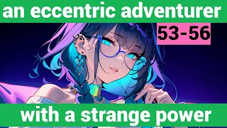 Audio novel| An Eccentric Adventurer 53-56 | Audio Bear Short