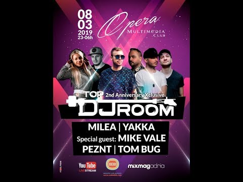 TOP DJ ROOM x "2nd Anniversary Xclusive" x OPERA [LIVEstream] - PT.1 w /MILEA / YAKKA / MIKE VALE