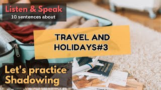 Travel & Holidays English Speaking Practice | B2 Shadowing | Listen & Repeat for Fluency #3