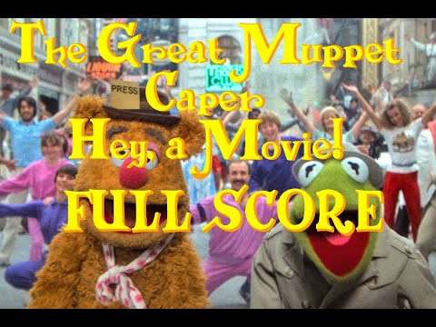 The Muppets - Hey, a Movie! Full Transcribed Score