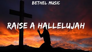 Bethel Music - Raise A Hallelujah (Lyrics) Paul McClure, Casting Crowns, Chris Tomlin