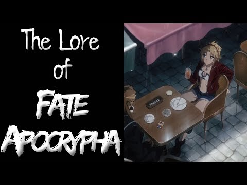 The Lore of Fate/Apocrypha -  Part 1 - The Universe