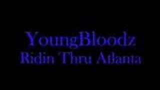 YoungBloodz-Ridin Thru Atlanta(New &#39;08)