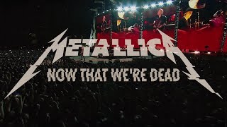 Metallica: Now That We&#39;re Dead (Official Music Video II)
