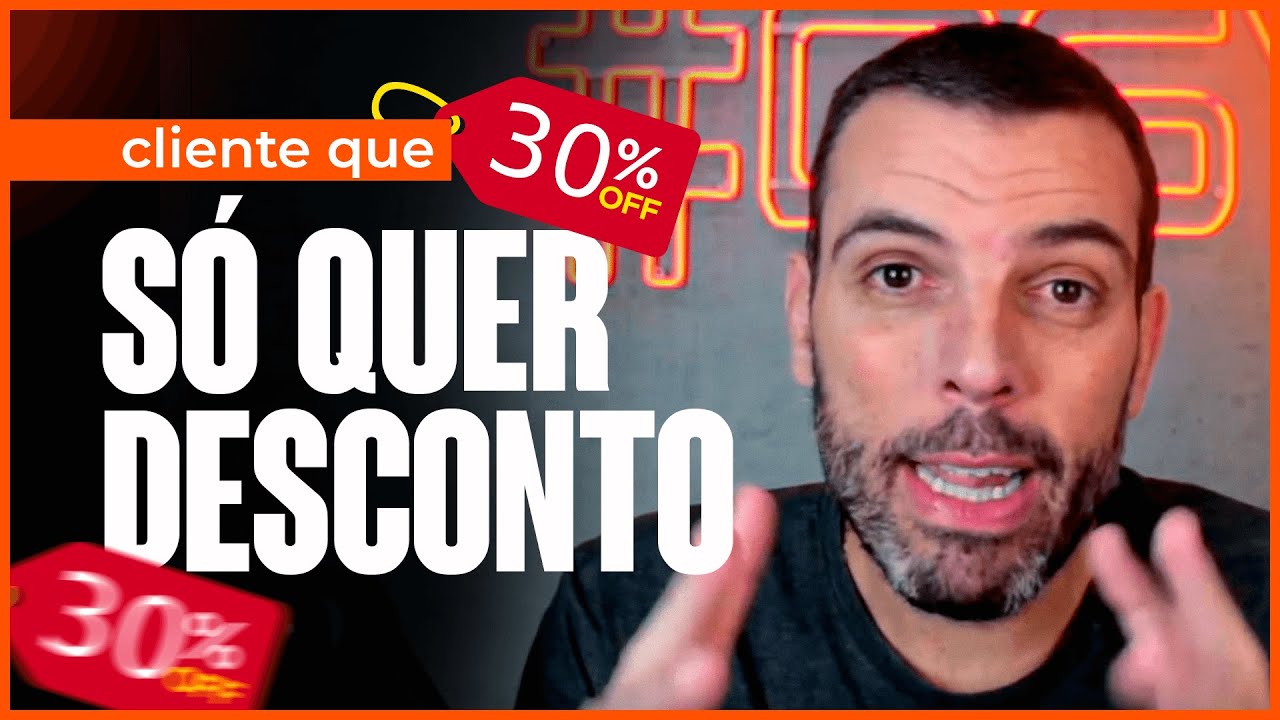 COMO NEGOCIAR COM CLIENTE QUE SÓ QUER PREÇO BAIXO E DESCONTO