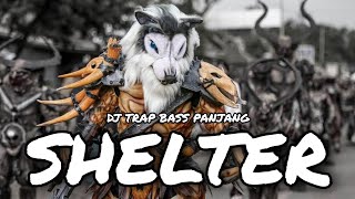 Download lagu DJ SHELTER TRAP BASS PANJANG VIRAL KARNAVAL GAMPINGAN mp3